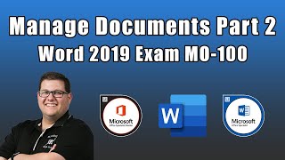 Word 2019 Exam MO100  Manage Documents Part 2 [upl. by Yesrod691]