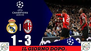 REAL MADRID  MILAN 13 IL GIORNO DOPO [upl. by Ahcrop]