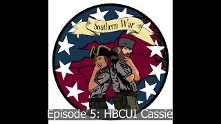 Southern War Episode 6 The HBCUI Program with Cassie Chandler [upl. by Eisteb83]