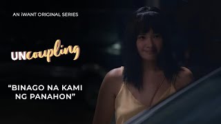 quotSiguro binago na kami ng panahonquot  Episode Highlights  Uncoupling  iWant Original Series [upl. by Welton983]