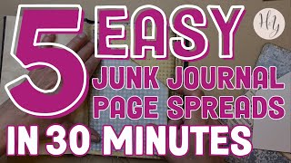 5 Easy Junk Journal Page Spreads in 30 Minutes  Junk Journal Ideas [upl. by Leland]