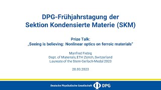 Seeing is believing Nonlinear optics on ferroic materials  Manfred Fiebig [upl. by Cudlip]