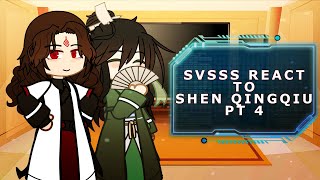 SVSSS react to Shen Qingqiu  45  angst  set speed to 175x  2x  Bingqiu [upl. by Middle]