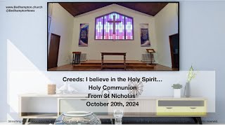 Holy Communion October 20th 2024  Creeds I believe in the Holy Spirit… [upl. by Mroz]