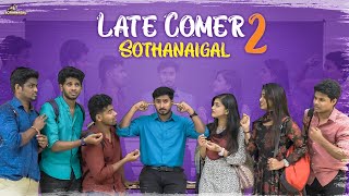 Late Comer Sothanaigal 2 College Scenario [upl. by Aikehs]