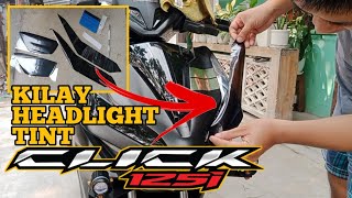 KILAY AND HEADLIGHT TINT INSTALL IN HONDA CLICK 125i v2 [upl. by Rekab]