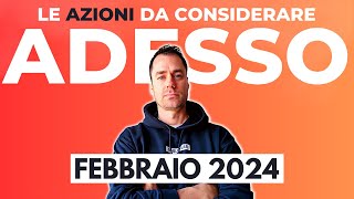 LE 12 AZIONI CHE POTREBBERO AVERE UN PREZZO INTERESSANTE  FEBBRAIO 2024 investimenti finanza [upl. by Eelorac]