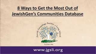 8 Ways to Get the Most Out of JewishGen’s Communities Database [upl. by Gnex923]