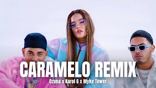 Ozuna x KAROL G x Myke Towers  Caramelo Remix LetraLyrics [upl. by Annoet681]