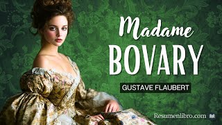 MADAME BOVARY de Gustave Flaubert RESUMEN del LIBRO [upl. by Yelmene621]