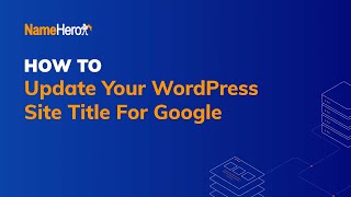 How To Update Your WordPress Site Title For Google [upl. by Krystyna]