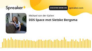 DDS Space met Sietske Bergsma [upl. by Arad]