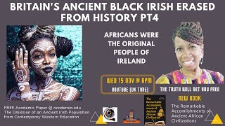 Britains Ancient Black Irish Erased from History Pt 4 [upl. by Ogawa]