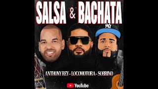 Salsa amp Bachata Mix  DJ Locomotora Studio  DJ Sobrino Ft Anthony Rey En Vivo [upl. by Zuzana]