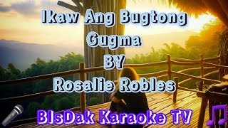 Ikaw Ang Bugtong Gugma BY Rosalie Robles  Visayan Song HD KARAOKE [upl. by Htezil762]