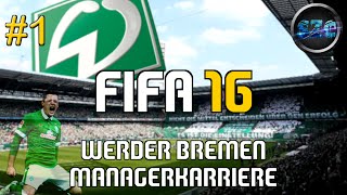 FIFA 16 KARRIEREMODUS 1  Training amp Vorbereitung  Werder Bremen Karriere [upl. by Eleahcim]