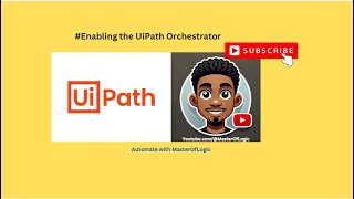 2 Enabling the Uipath Orchestrator [upl. by Evilc]