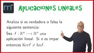 Cuestión sobre aplicaciones lineales Kerf e Imf núcleo e imagen de aplicación lineal endomorfismo [upl. by Kyred]