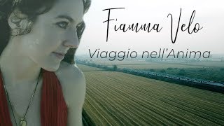 Fiamma Velo  Viaggio nellAnima Official Video [upl. by Iain]