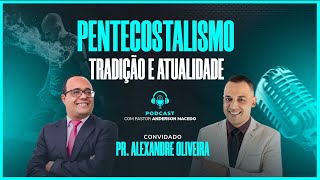 PENTECOSTALISMO • TRADIÇÃO E ATUALIDADE [upl. by Sualohcin]