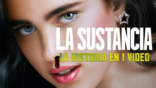 LA SUSTANCIA La Historia en 1 Video [upl. by Freda]