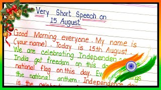 Short Speech On Independence Day in English  Independence Day Speech  15 August speech in English [upl. by Anthiathia]