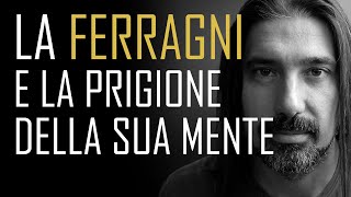 La Ferragni e la PRIGIONE della sua mente [upl. by Yalonda]