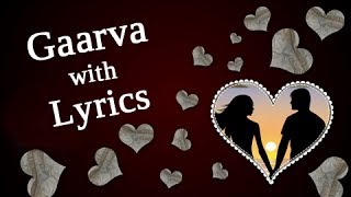 Gaarva Full Song With Lyrics  Marathi Romantic Song  Milind Ingle Kishore Kadam [upl. by Warner241]