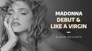 Madonna  Debut and Like A Virgin Album Megamix 2023 [upl. by Emylee]