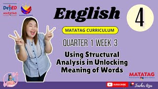 MATATAG ENGLISH 4 Quarter 1 Week 3  Using Structural Analysis in Unlocking Meaning of Words [upl. by Alvita]