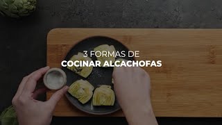 3 Formas Rápidas y Fáciles de Cocinar Alcachofas [upl. by Roy]