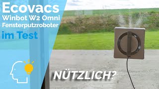 ECOVACS WINBOT W2 OMNI im Test  Revolutionärer Fensterputzroboter mit AkkuBasisstation [upl. by Hambley]