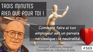 569 Comment faire si ton employeur est un pervers narcissique  la neutralité [upl. by Susi]