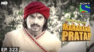 Bharat Ka Veer Putra Maharana Pratap  महाराणा प्रताप  Episode 323  2nd December 2014 [upl. by Beaufort173]