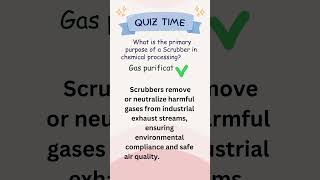 Chemical Engineering Quiz What’s the Main Purpose of a Scrubber [upl. by Rachaba545]