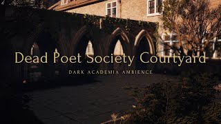 Dead Poets Society Ambience  The Courtyard [upl. by Georgianna951]