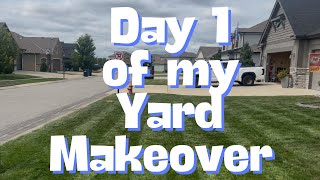 Day 1 of Yard Makeover [upl. by Gregoor304]