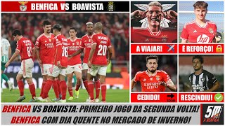 Liga 2324 Jornada 18 🔴 BENFICA VS BOAVISTA ⚫ Antevisão ● Novidades do mercado das águias [upl. by Ameerahs175]