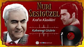 Nuri Sesigüzel  Kahverengi Gözlerin [upl. by Noryk]