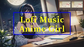 【Lofi Anime Girl】Anime Girl 022 [upl. by Ramedlab]