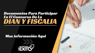 Documentos Necesarios para Participar En el Concurso de DIAN y FISCALIA [upl. by Stodder]