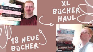 XL Bücher Haul 18 neue Bücher geshoppt [upl. by Habeh]