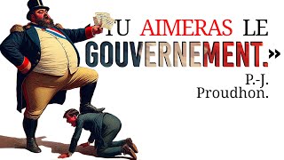 《 TU AIMERAS LE GOUVERNEMENT 》⸺ “Idée générale de la révolution au XIXe siècle” de PJ Proudhon [upl. by Bashemath223]