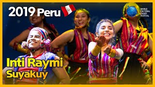 Inti Raymi  Peru  Suyakuy  태양의 축제 2019 World Cultural Dance Festival [upl. by Lorita516]