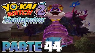 YOKAI WATCH 2 MENTESPECTROS CAPITULO 44  LADY DÉMONA 🐍 [upl. by Rodrich]