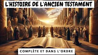 LHistoire de lANCIEN TESTAMENT COMPLÈTE et en ORDRE CHRONOLOGIQUE Comme vous ne lavez jamais vue [upl. by Cerf]