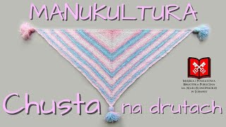 Trójkątna chusta na drutach  tutorial Manukultura [upl. by Kathie26]