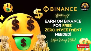 How to earn from Binance without investment Lifetime free earningbinance onlineearning crypto [upl. by Ynohtnacram]