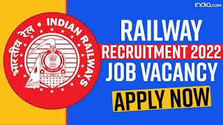 Railway Recruitment 2022  Job Vacancy Eligibility Criteria Age Limit and Last Date to Apply [upl. by Feeney]