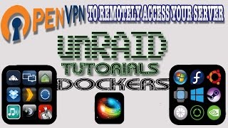 How to installconfigure OpenVPN server on unRAID Secure remote connections [upl. by Druce]